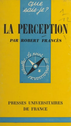 La perception - Robert Francès - (Presses universitaires de France) réédition numérique FeniXX