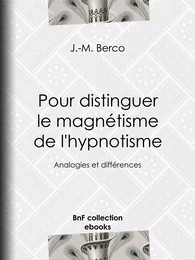 Pour distinguer le magnétisme de l'hypnotisme