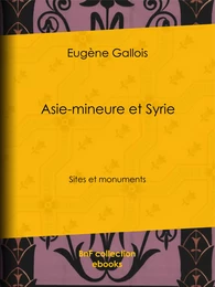 Asie-Mineure et Syrie