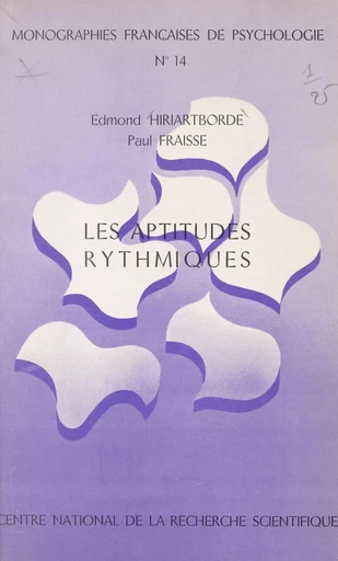 Les aptitudes rythmiques - Edmond Hiriartborde, Paul Fraisse - CNRS Éditions (réédition numérique FeniXX)