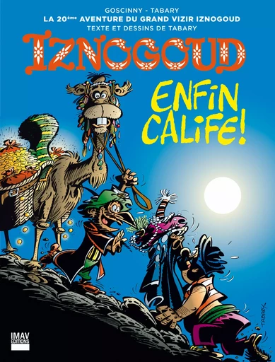 Iznogoud - tome 20 - Iznogoud enfin calife ! -  Goscinny, Jean Tabary - IMAV éditions