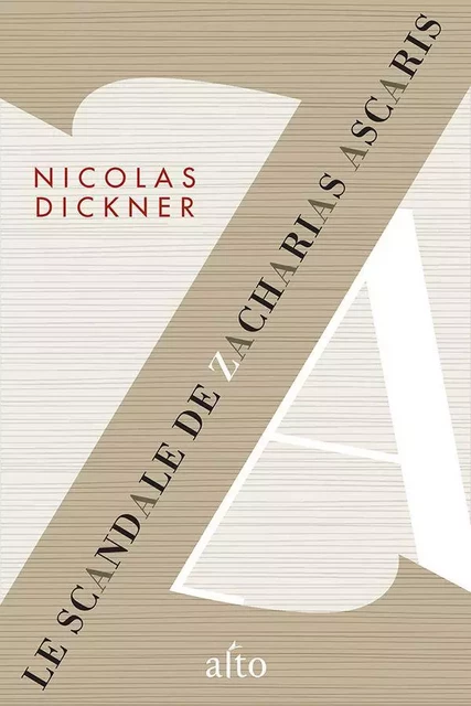 Le scandale de Zacharias Ascaris - Nicolas Dickner - Alto