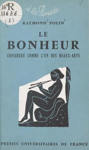 Le bonheur - Raymond Polin - (Presses universitaires de France) réédition numérique FeniXX