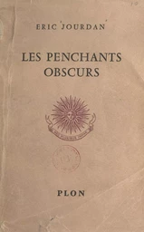 Les penchants obscurs