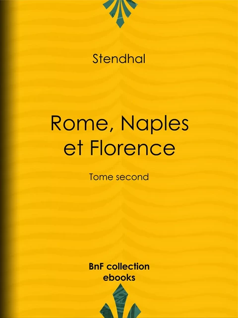 Rome, Naples et Florence -  Stendhal - BnF collection ebooks