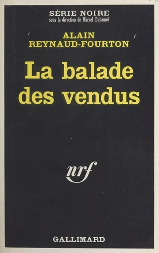 La balade des vendus - Alain Reynaud-Fourton - Gallimard (réédition numérique FeniXX)