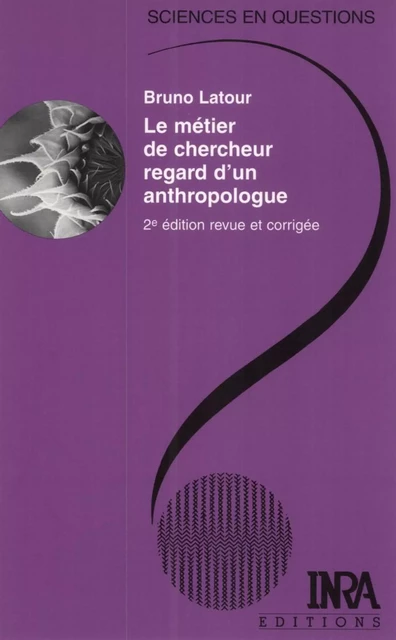 Le métier de chercheur. Regard d'un anthropologue - Bruno Latour - Quae