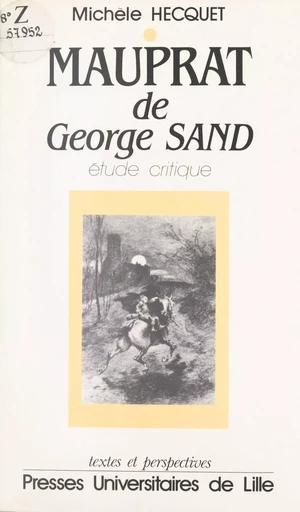 Lecture de Mauprat de George Sand - Michèle Hecquet - Presses universitaires du Septentrion (réédition numérique FeniXX)