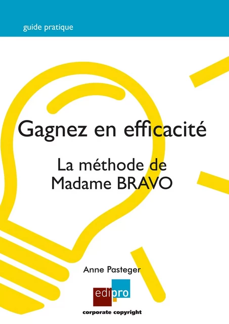 Gagnez en efficacité - Anne Pasteger - EdiPro