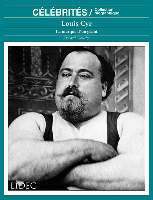 Louis Cyr - Richard Cloutier - LIDEC