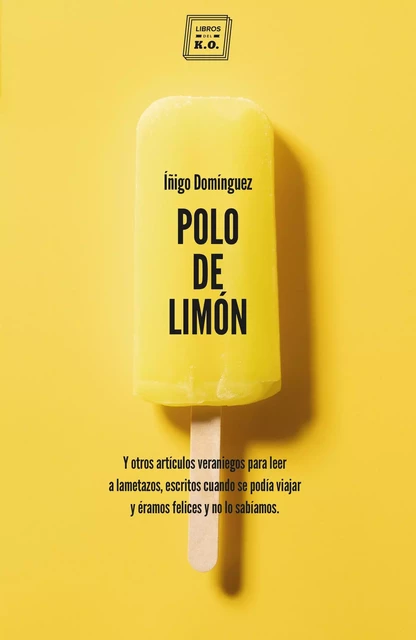 Polo de limón - Íñigo Domínguez - Libros del K.O.