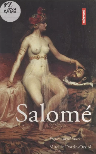 Salomé - Mireille Dottin-Orsini - Autrement (réédition numérique FeniXX)