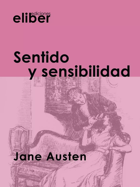 Sentido y sensibilidad - Jane Austen - Eliber Ediciones