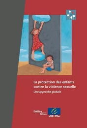 La protection des enfants contre la violence sexuelle - Une approche globale