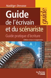 Le guide de l'écrivain et du scénariste