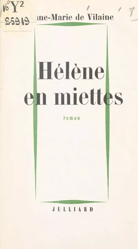 Hélène en miettes - Anne-Marie de Vilaine - (Julliard) réédition numérique FeniXX