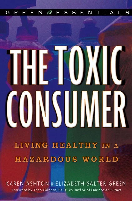 The Toxic Consumer - Karen Ashton, Elizabeth Salter Green - Sterling