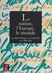 La nation, l'Europe, le monde