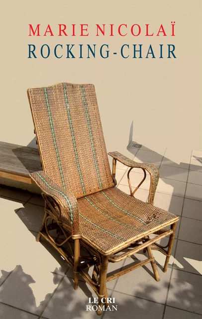 Rocking-Chair - Marie Nicolaï - Le Cri