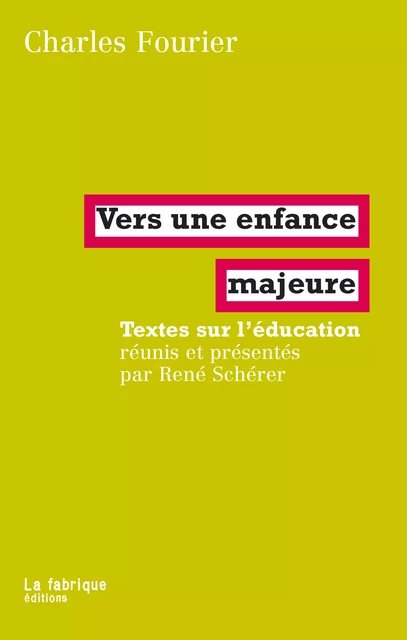 Vers une enfance majeure - Charles Fourier - La fabrique éditions