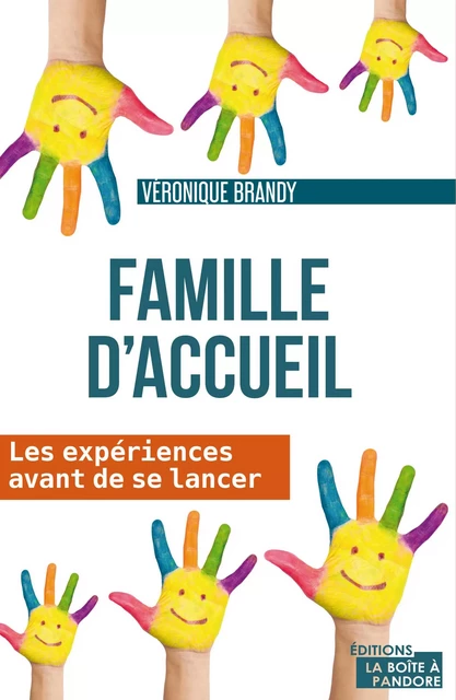 Famille d'accueil - Véronique Brandy - La Boîte à Pandore