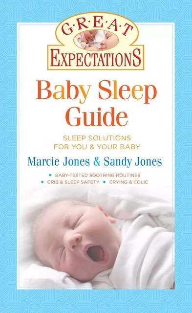 Great Expectations: Baby Sleep Guide - Sandy Jones, Marcie Jones Brennan - Sterling