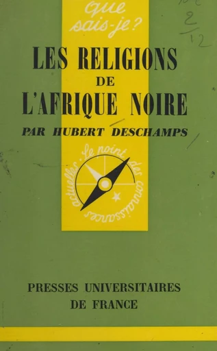 Les religions de l'Afrique noire - Hubert Deschamps - (Presses universitaires de France) réédition numérique FeniXX