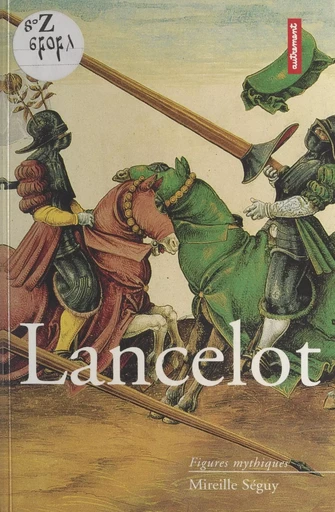 Lancelot - Mireille Séguy - Autrement (réédition numérique FeniXX)