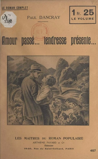 Amour passé.... tendresse présente... - Paul Darcy - (Fayard) réédition numérique FeniXX