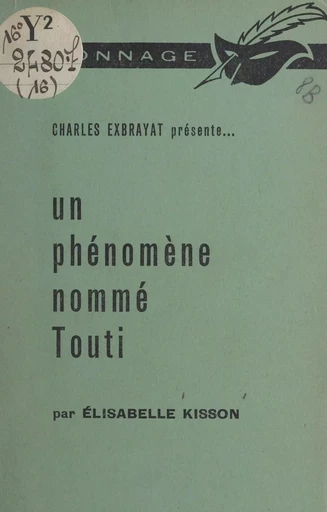 Un phénomène nommé Touti - Élisabelle Kisson - (Éditions Du Masque) réédition numérique FeniXX