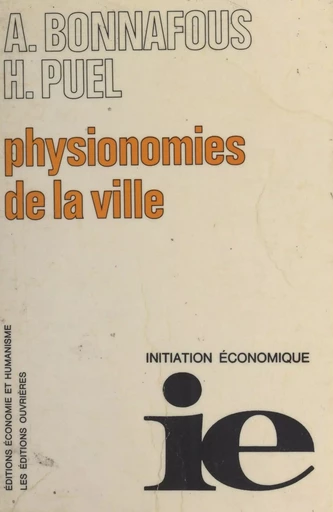 Physionomies de la ville - Alain Bonnafous, Hugues Puel - Éditions de l'Atelier (réédition numérique FeniXX) 