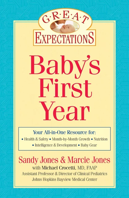 Great Expectations: Baby's First Year - Sandy Jones, Michael Crocetti, Marcie Jones Brennan - Sterling