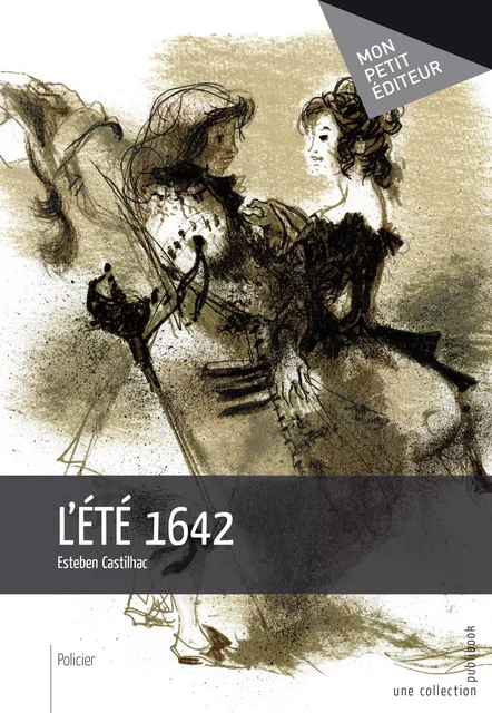 L'Eté 1642 - Esteben Castilhac - Mon Petit Editeur