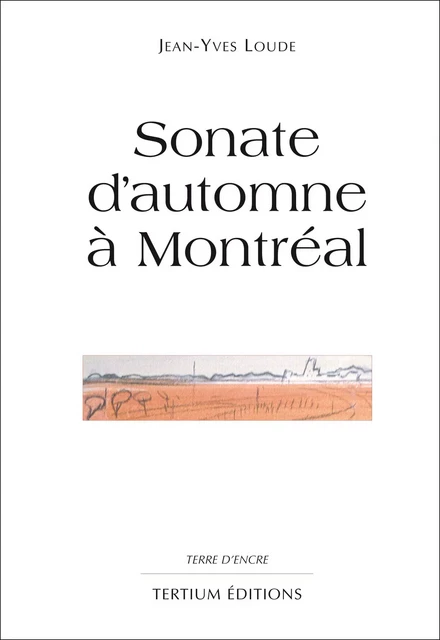 Sonate d'automne à Montreal - Jean-Yves Loude - Editions du Laquet