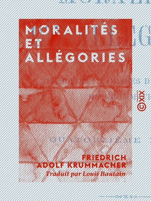 Moralités et Allégories - Friedrich Adolf Krummacher - Collection XIX