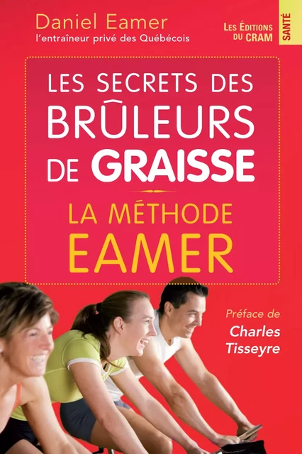 Les secrets des brûleurs de graisse - Daniel Eamer - Éditions du CRAM