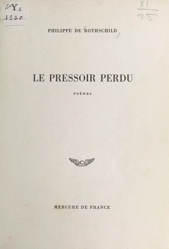 Le pressoir perdu - Philippe de Rothschild - Mercure de France (réédition numérique FeniXX)