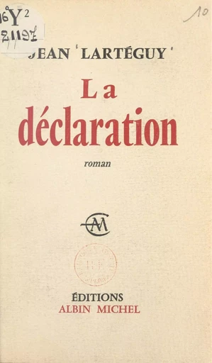 La déclaration - Jean Lartéguy - (Albin Michel) réédition numérique FeniXX