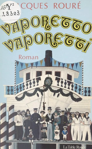 Vaporetto, vaporetti - Jacques Rouré - la Table ronde (réédition numérique FeniXX)