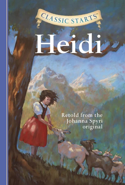 Classic Starts®: Heidi - Johanna Spyri - Sterling Children's Books