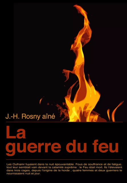 La guerre du feu - J.H. Rosny aîné - Les éditions Pulsio