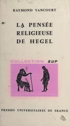 La pensée religieuse de Hegel