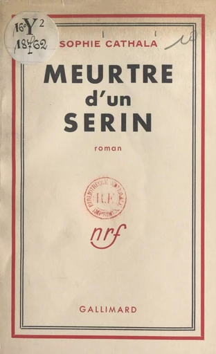 Meurtre d'un serin - Sophie Cathala - Gallimard (réédition numérique FeniXX)