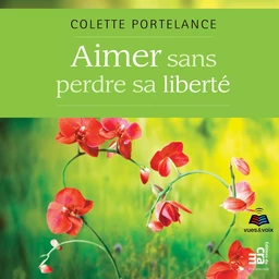 Aimer sans perdre sa liberté