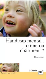 Handicap mental : crime ou châtiment ?