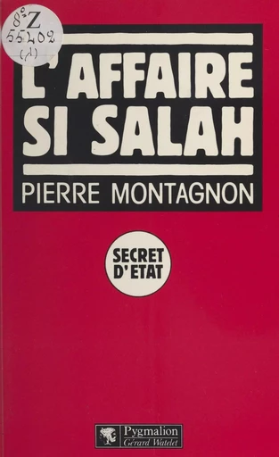 L'affaire Si Salah - Pierre Montagnon - Pygmalion (réédition numérique FeniXX) 