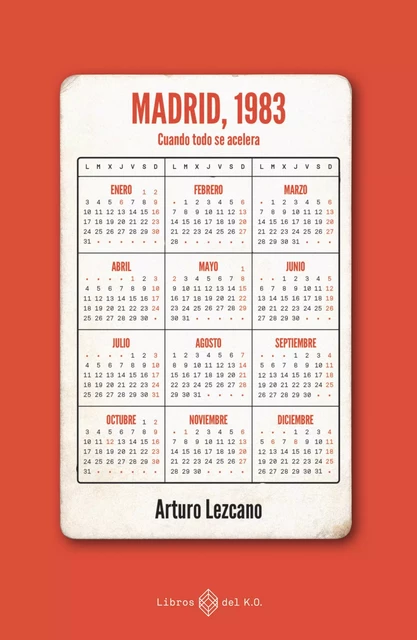 MADRID, 1983 - Arturo Lezcano - Libros del K.O.