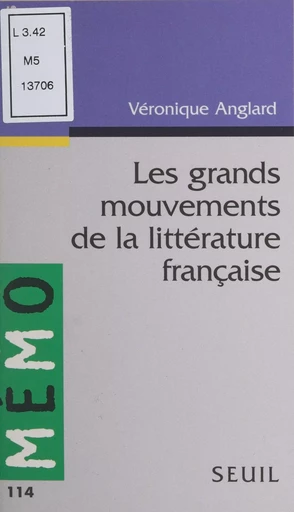 Les grands mouvements de la littérature française - Véronique Bartoli-Anglard - Seuil (réédition numérique FeniXX)