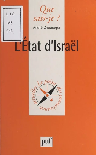 L'État d'Israël - André Chouraqui - Presses universitaires de France (réédition numérique FeniXX)