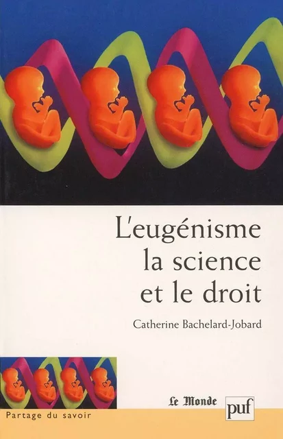 L'eugénisme, la science et le droit - Catherine Bachelard-Jobard - Humensis